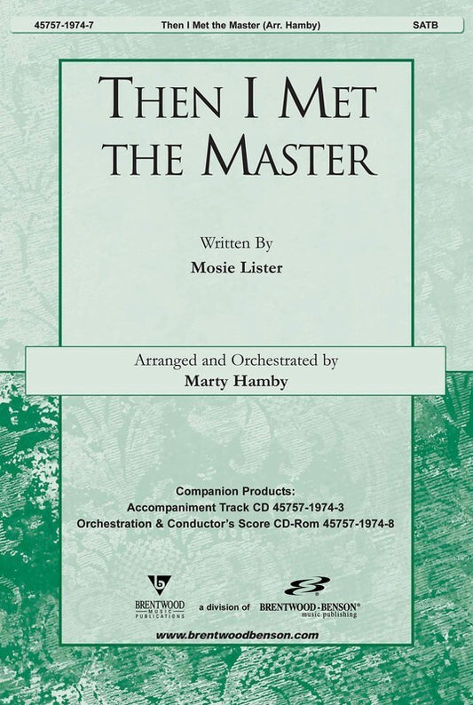 Then I Met The Master SATB