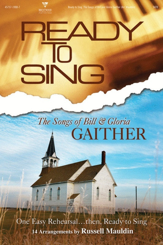 Songs Of Bill & Gloria Gaither SATB