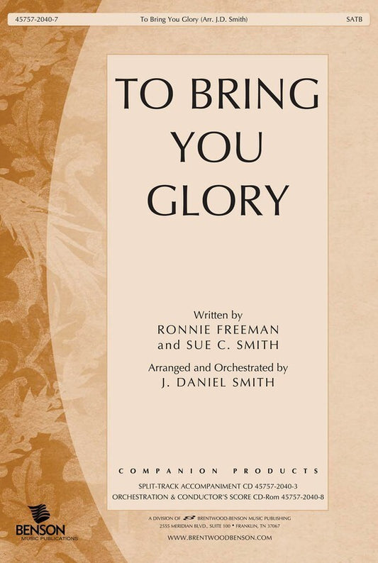 To Bring You Glory SATB