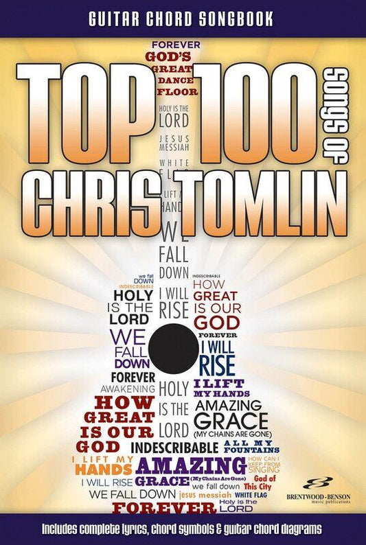 Top 100 Songs of Chris Tomlin Guitar Songbook by Brentwood-Benson, 192 Pages, Guitar Solo Format, Includes Lyrics & Chord Diagrams