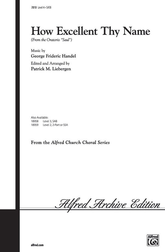 How Excellent Thy Name SATB Arr Liebergen