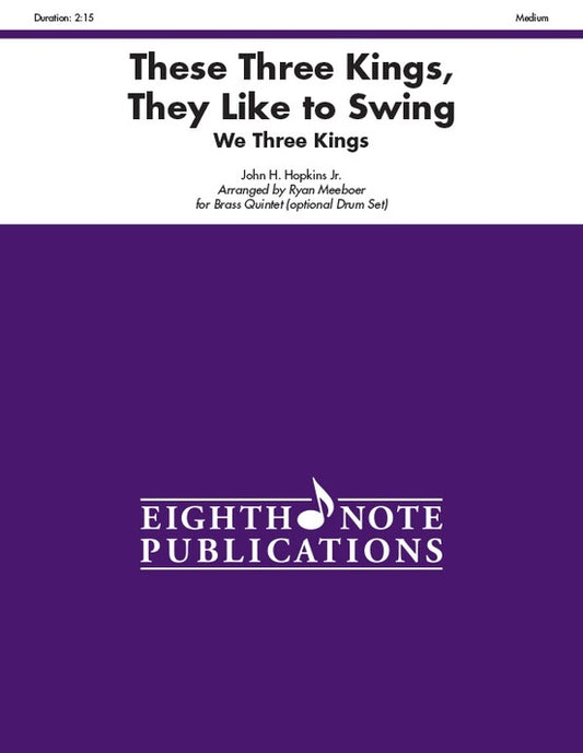 These Three Kings They Like to Swing for Brass Quintet