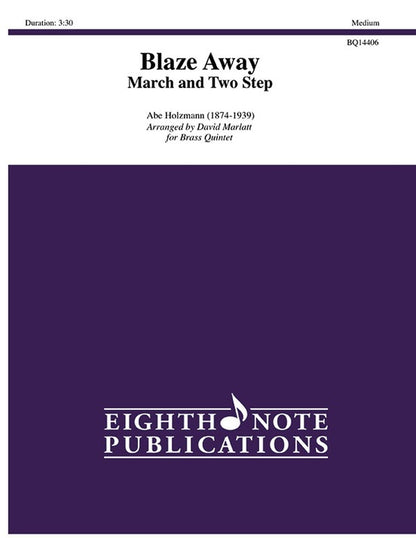 Blaze Away - March and Two Step for Brass Quintet
