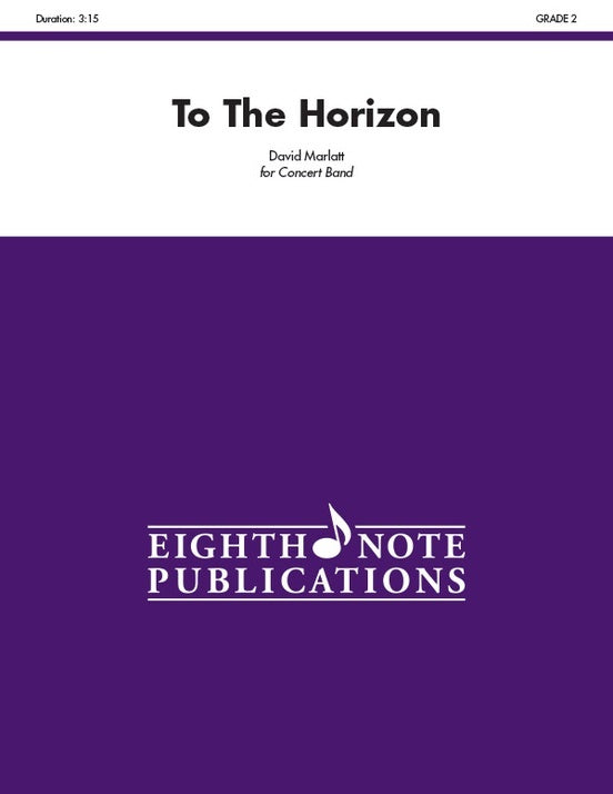 To The Horizon Concert Band Sheet Music Grade 2