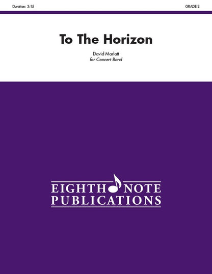 To The Horizon Concert Band Sheet Music Grade 2