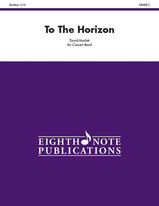 To The Horizon Concert Band Sheet Music Grade 2