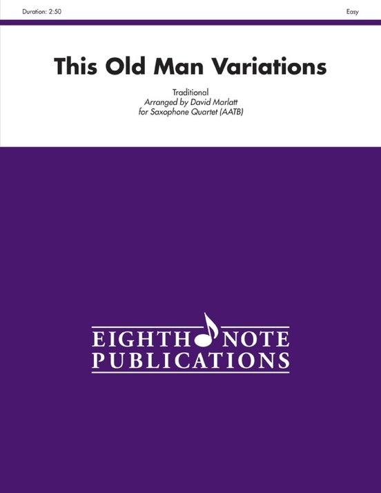 This Old Man Variations For Sax Quartet Aatb