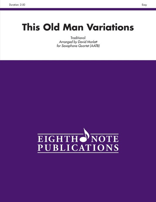 This Old Man Variations For Sax Quartet Aatb