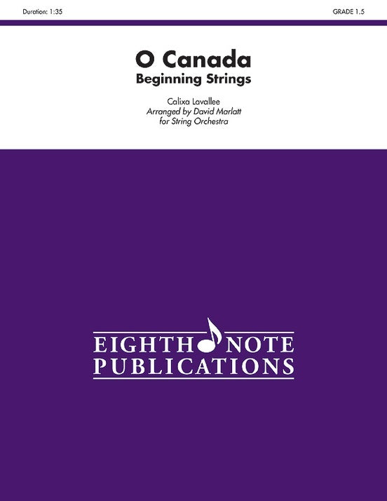 O Canada - Beginning Strings String Orchestra Gr 1.5