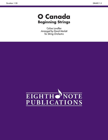O Canada - Beginning Strings String Orchestra Gr 1.5