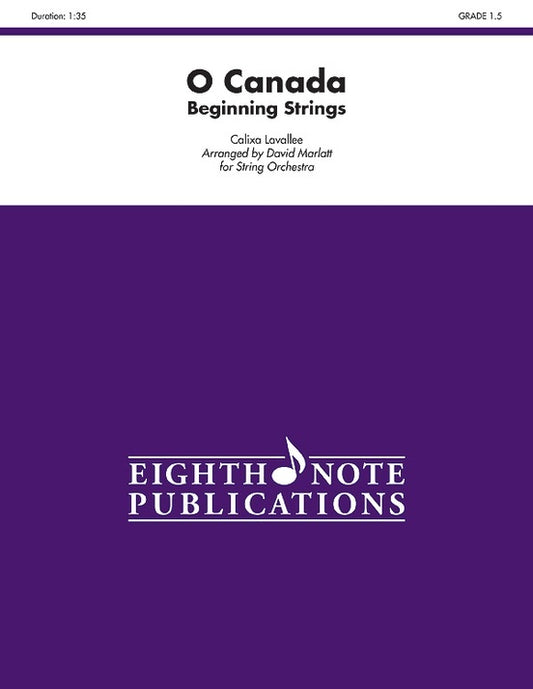 O Canada - Beginning Strings String Orchestra Gr 1.5