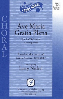 Ave Maria Gratia Plena — SATB Choral Score, arr. Nickel (Pavane Publishing)