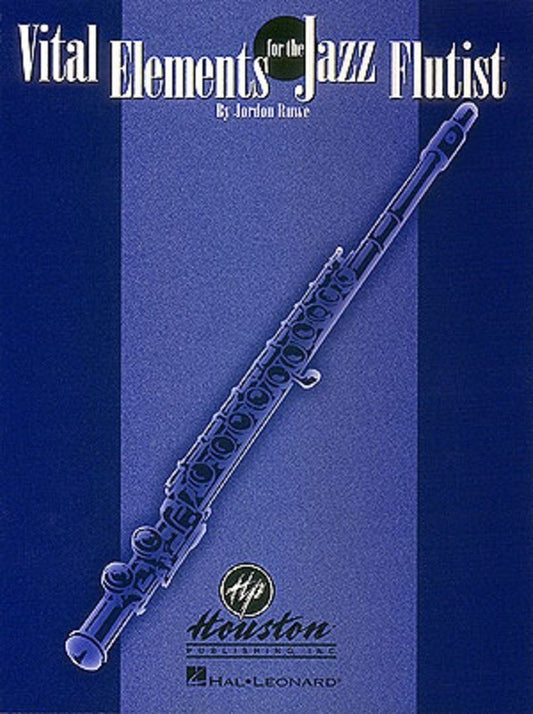 Vital Elements For The Jazz Flautist Flute