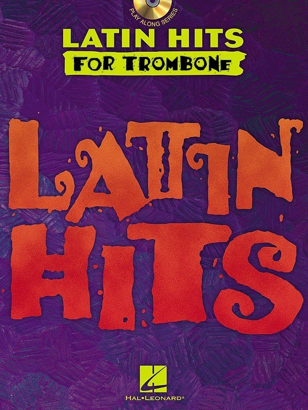 Latin Hits — Trombone, Book/CD (Hal Leonard)