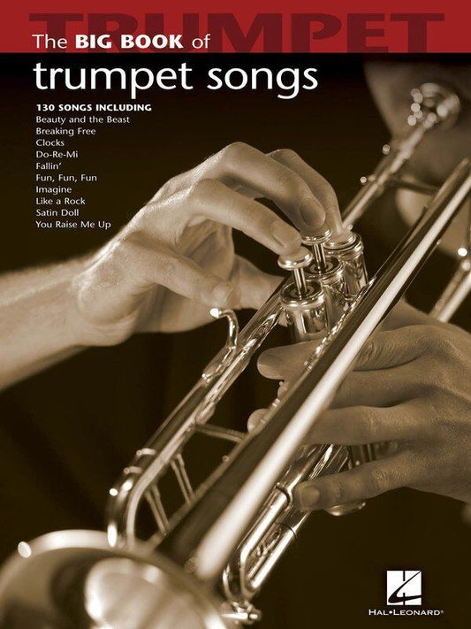 Big Book of Trumpet Songs by Hal Leonard, 144 pages, 130 popular solos for trumpet players