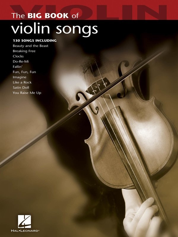 Big Book of Violin Songs by Hal Leonard, 144 Pages, 130 Popular Solos for Violin