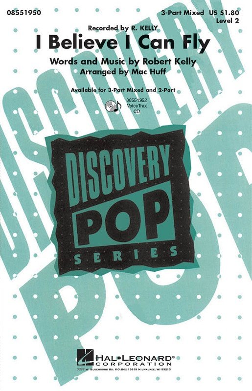 I Believe I Can Fly — 3-Part Mixed Choral (Hal Leonard Discovery Choral)