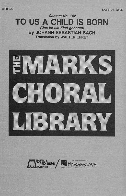 Unto Us Child Born SATB