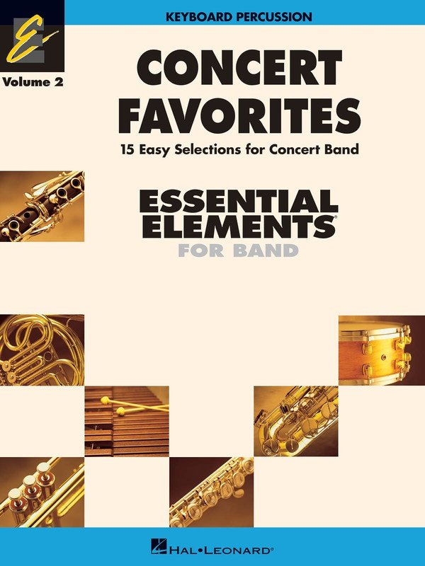 Concert Favorites Vol. 2 — Keyboard Percussion, Essential Elements (Hal Leonard Essential Elements Band Folios)