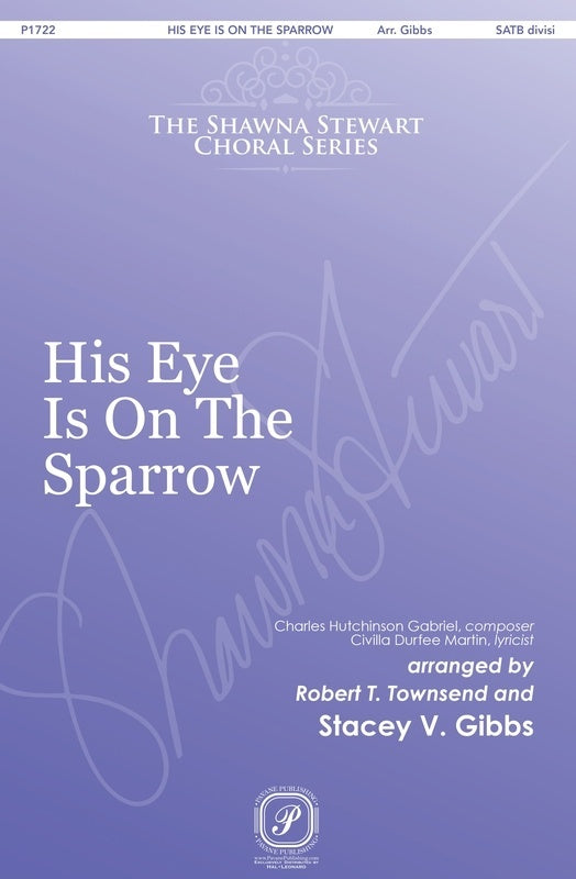 His Eye Is On The Sparrow Satb Divisi Octavo