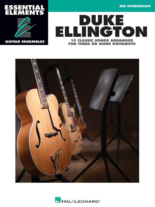 Duke Ellington — Essential Elements Guitar Ensemble, Mid-Intermediate (Hal Leonard)