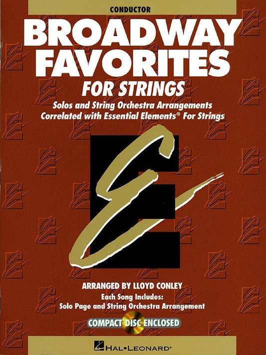 Essential Elements Broadway Favorites for Strings — Conductor's Score, Book/CD (Hal Leonard)