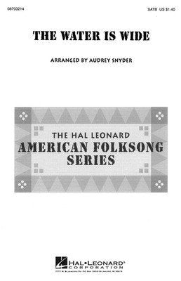 The Water Is Wide — SATB Choral Score, arr. Audrey Snyder (Hal Leonard)