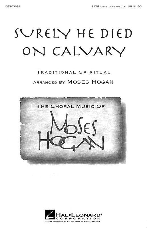Surely He Died On Calvary SATB Divisi A Cappella