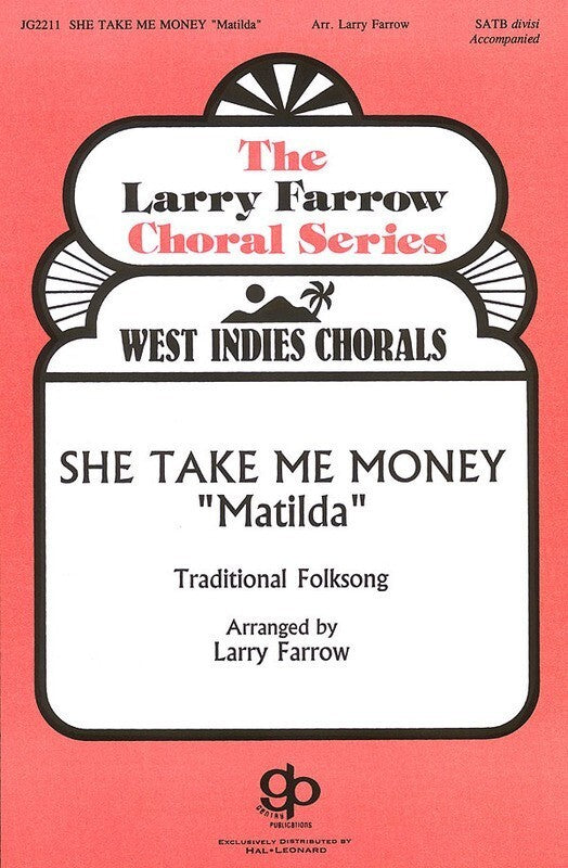She Take My Money Matilda SATB