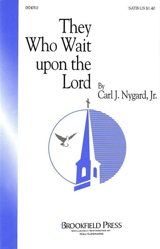 They Who Wait Upon The Lord SATB