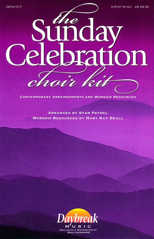 Sunday Celebration Choir Kit — 2-Part Mixed (Daybreak Music)