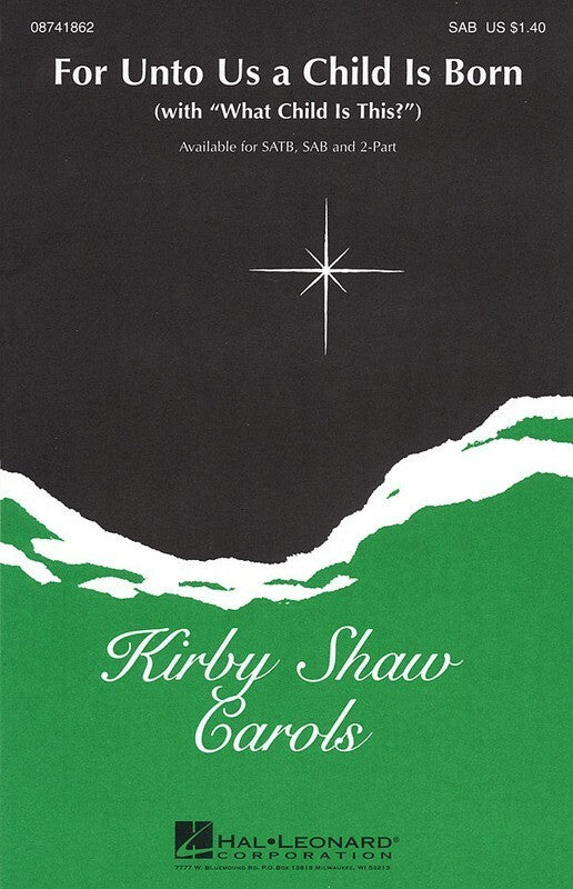 For Unto Us A Child Is Born SAB