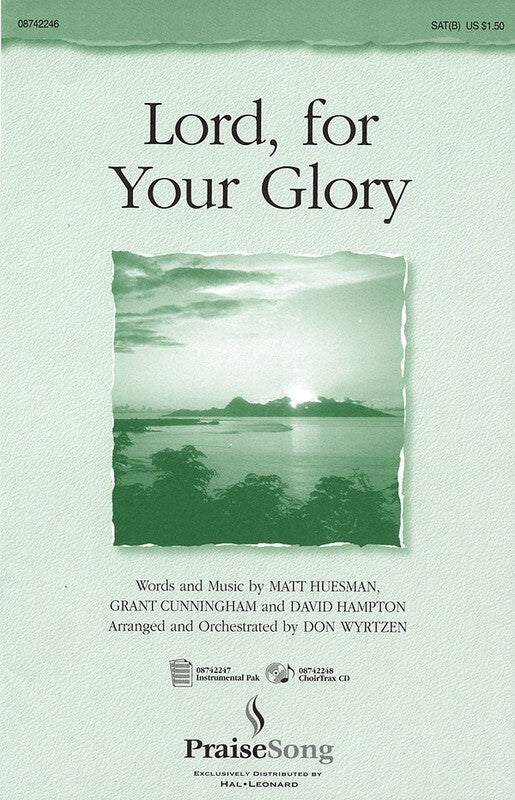 Lord For Your Glory SAT(B)