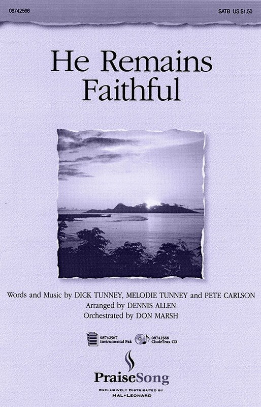 He Remains Faithful SATB