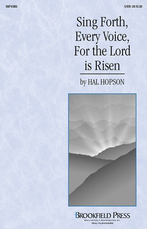 Sing Forth Every Voice For The Lord Is Risen