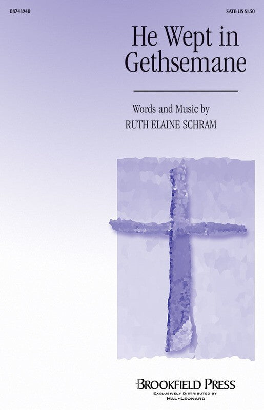 He Wept In Gethsemane SATB
