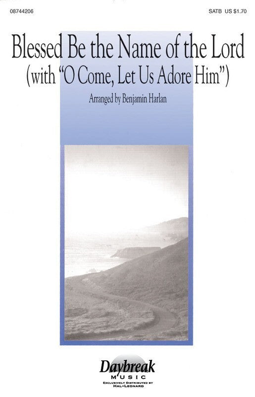 Blessed Be The Name Of The Lord SATB