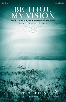 Be Thou My Vision — SATB Choral Score, arr. Dan Forrest (Brookfield Press)