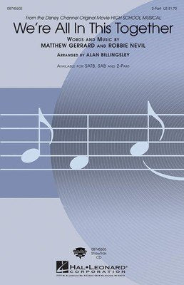 We're All in This Together (High School Musical) — 2-Part Choral (Hal Leonard)
