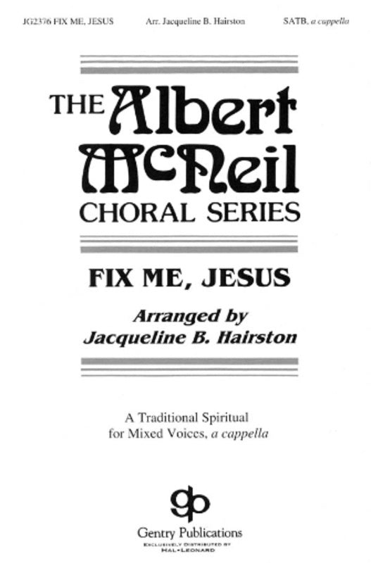 Fix Me Jesus Satb Divis A Cappella (Pod) Octavo