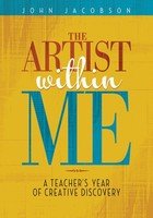 The Artist Within Me: A Teacher's Year of Rediscovery (Hal Leonard)