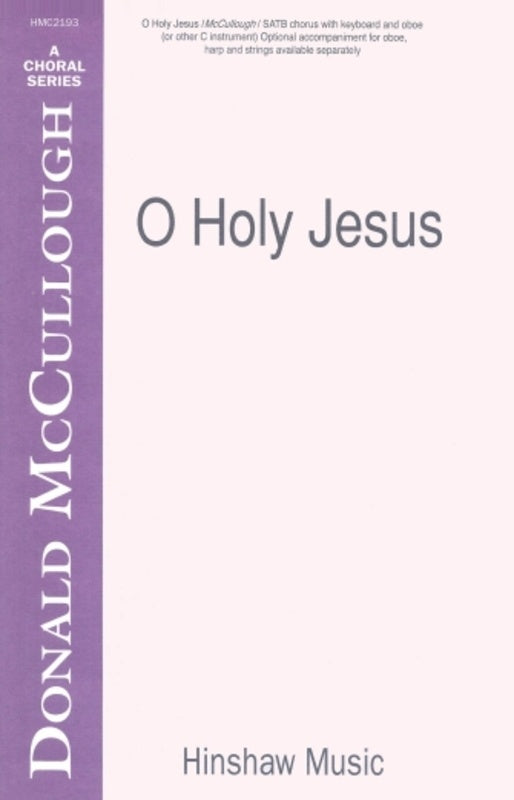 O Holy Jesus Satb (Pod) Octavo