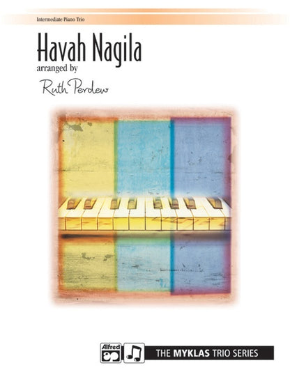 Havah Nagila Piano Trio Arr Ruth Perdew