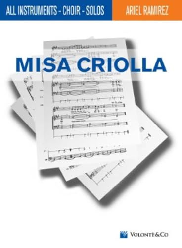 Ramirez - Missa Criolla SATB Choral Score by Ariel Ramirez, Published by Volonte & Co