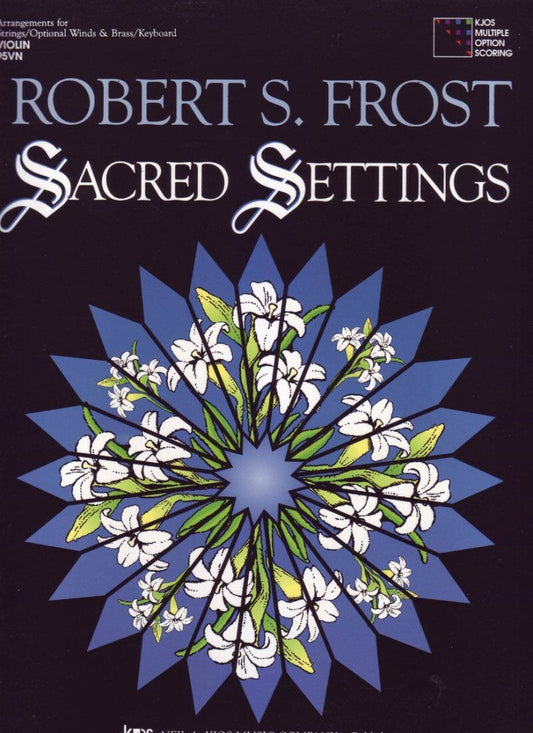 Sacred Settings for Violin - Collection of 24 Hymns Arranged for Strings and Woodwinds