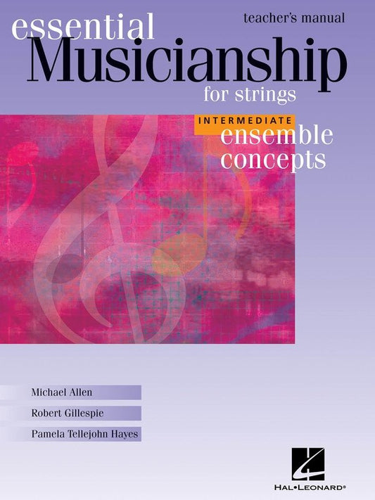Essential Musicianship for Strings — Intermediate Teacher's Manual, String Orchestra (Hal Leonard) [Essential Musicianship Strings]