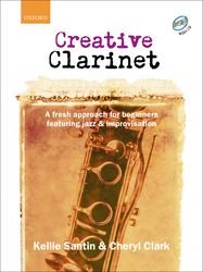 Creative Clarinet Tutor Book with CD by Cheryl Clark & Kellie Santin, 72 Pages, Woodwind Instrument, Oxford University Press