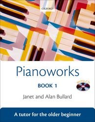 Pianoworks Book 1 by Alan & Janet Bullard, Piano Solo, 72 Pages, Oxford University Press