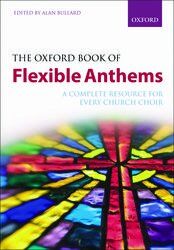 Oxford Book of Flexible Anthems by Alan Bullard, Vocal Score, 296 Pages, Oxford University Press — view 2