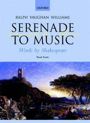 Serenade to Music Vocal Score for SATB Choir and Orchestra